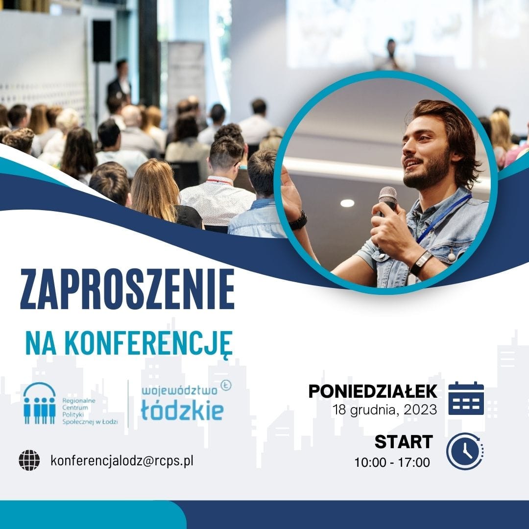 Konferencja pn. „Nowe kierunki polityki społecznej województwa łódzkiego – strategie, plany, źródła finansowania”